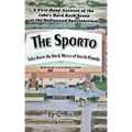 The Sporto: Tales from the Rock Mecca of South Florida