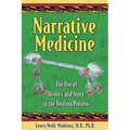 Narrative Medicine: The Use of History and Story in the Healing Process