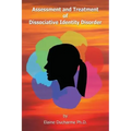Assessment and Treatment of Dissociative Identity Disorder