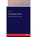 The Dred Scott Decision: Opinion of Chief Justice Taney