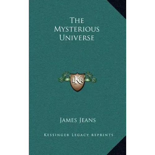 The Mysterious Universe