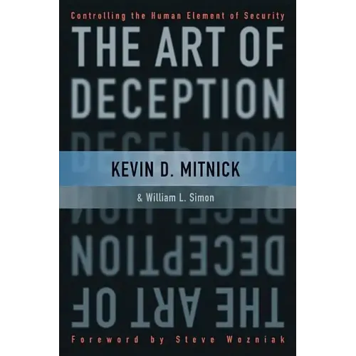 The Art of Deception: Controlling the Human Element of Security