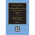 Tryon, Lincoln & Rutherford Counties, North Carolina Deeds, 1769-1786 and Wills of Tryon County, North Carolina
