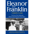 Eleanor and Franklin: The Story of Their Relationship Based on Eleanor Roosevelt's Private Papers