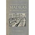 The Making of Madras Working Class