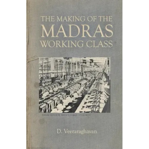 The Making of Madras Working Class