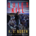Quiet Kill: A Bone-Chilling, Serial Killer Thriller