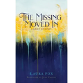 The Missing Moved In: A Grief Journey