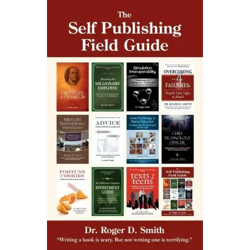 The Self Publishing Field Guide: A step-by-step guide to publishing and distributing your book