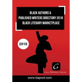 Black Authors & Published Writers Directory 2018: Black Literary Marketplace