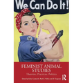 Feminist Animal Studies: Theories, Practices, Politics