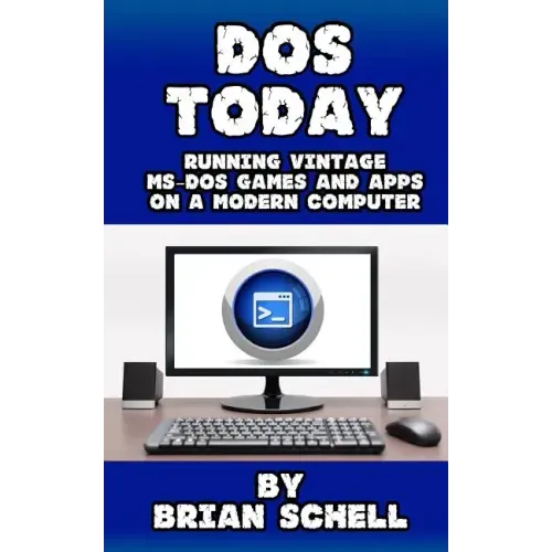DOS Today: Running Vintage MS-DOS Games and Apps on a Modern Computer