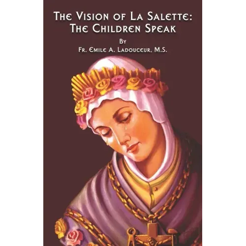 The Vision of La Salette: The Children Speak