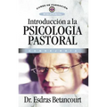 Introducción a la Psicología Pastoral: Consejería