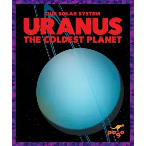 Uranus: The Coldest Planet