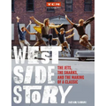 West Side Story: The Jets, the Sharks, and the Making of a Classic
