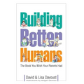 Building Better Humans