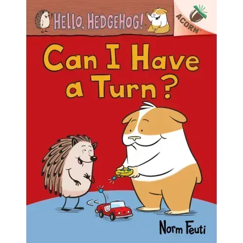 Can I Have a Turn?: An Acorn Book (Hello, Hedgehog! #5)