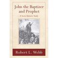 John the Baptizer and Prophet