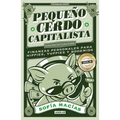 Pequeño Cerdo Capitalista (10° Aniv) / Little Capitalist Pig (10th Anniversary)