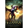 Ezaara: Riders of Fire, Book One - A Dragons' Realm novel