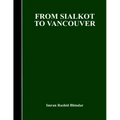 From Sialkot to Vancouver