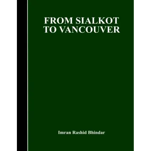 From Sialkot to Vancouver