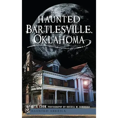 Haunted Bartlesville, Oklahoma