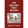 The Beacon First Reader (Color Edition) (Yesterday's Classics)