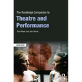 The Routledge Companion to Theatre and Performance