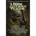 A Book Without A Name: Western Horror - Splatter Western - Southern Gothic Anthology