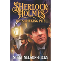 Sherlock Holmes and The Shrieking Pits