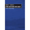 Dying and Rising with Christ