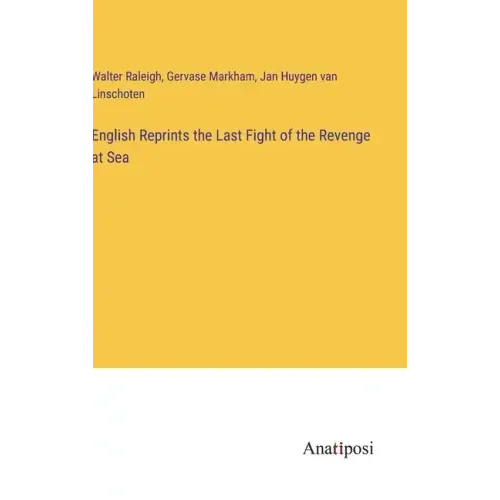English Reprints the Last Fight of the Revenge at Sea