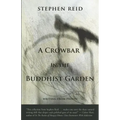 A Crowbar in the Buddhist Garden