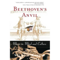 Beethoven's Anvil: Music in Mind and Culture