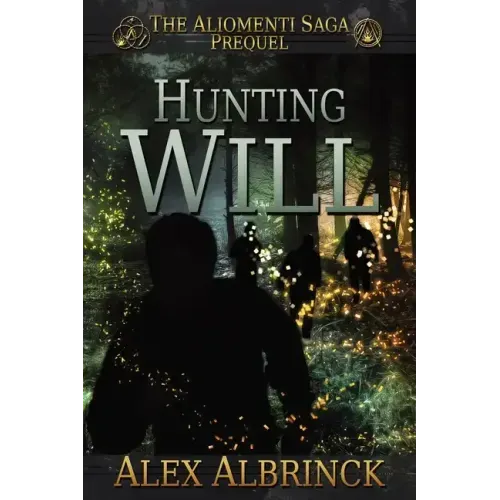 Hunting Will (The Aliomenti Saga - Prequel)