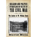 Religion and Politics in Maryland on the Eve of the Civil War