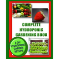 Complete Hydroponic Gardening Book: 6 DIY garden set ups for growing vegetables, strawberries, lettuce, herbs and more