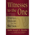 Witnesses to the One: The Spiritual History of the Sh'ma