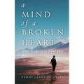 A Mind of a Broken Heart: One Family's Journey