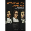 Kiffen, Knollys, and Keach: Rediscovering our English Baptist Heritage