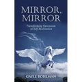 Mirror, Mirror: Transforming Narcissism to Self-Realization