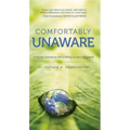 Comfortably Unaware: What We Choose to Eat Is Killing Us and Our Planet