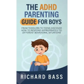 The ADHD Parenting Guide for Boys