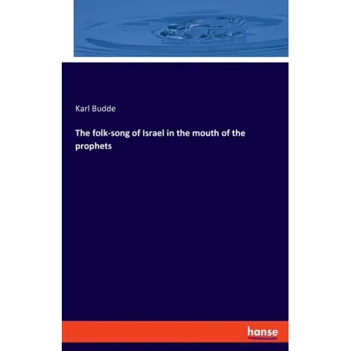 The folk-song of Israel in the mouth of the prophets