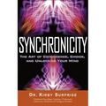Synchronicity: The Art of Coincidence, Choice, and Unlocking Your Mind