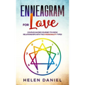 Enneagram For Love: Couples sacred journey to grow relationships with the 9 Personality types.