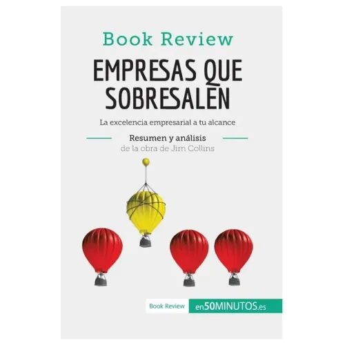 Empresas que sobresalen de Jim Collins (Análisis de la obra): La excelencia empresarial a tu alcance