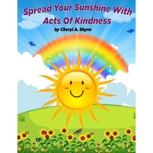 Spread Your Sunshine With Acts Of Kindness